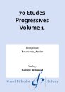 70 Etudes Progressives Volume 1