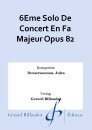 6Eme Solo De Concert En Fa Majeur Opus 82