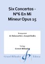 Six Concertos - N&deg;6 En Mi Mineur Opus 15