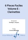 6 Pieces Faciles Volume E - Clarinettes