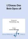 LOiseau Des Bois Opus 18