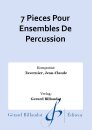 7 Pieces Pour Ensembles De Percussion