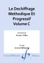 Le Dechiffrage Methodique Et Progressif Volume C