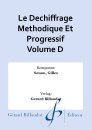 Le Dechiffrage Methodique Et Progressif Volume D