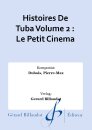 Histoires De Tuba Volume 2 : Le Petit Cinema