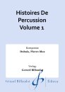 Histoires De Percussion Volume 1