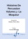 Histoires De Percussion Volume 3 : Le Moqueur