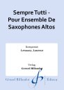 Sempre Tutti - Pour Ensemble De Saxophones Altos