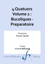 4 Quatuors Volume 2 : Bucoliques - Preparatoire