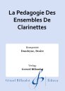 La Pedagogie Des Ensembles De Clarinettes