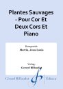 Plantes Sauvages - Pour Cor Et Deux Cors Et Piano