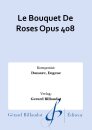 Le Bouquet De Roses Opus 408