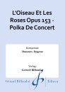 LOiseau Et Les Roses Opus 153 - Polka De Concert