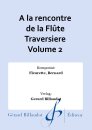 A la rencontre de la Flûte Traversiere Volume 2