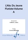 LAbc Du Jeune Flutiste Volume A