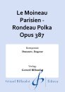 Le Moineau Parisien - Rondeau Polka Opus 387