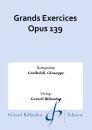Grands Exercices Opus 139