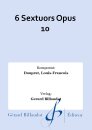 6 Sextuors Opus 10