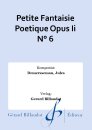 Petite Fantaisie Poetique Opus Ii N&deg; 6