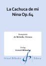 La Cachuca de mi Nina Op.64