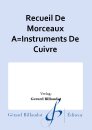 Recueil De Morceaux A=Instruments De Cuivre