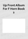 Up Front Album For F Horn Book 2