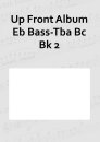 Up Front Album Eb Bass-Tba Bc Bk 2