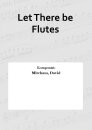 Let There be Flutes