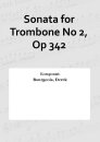 Sonata for Trombone No 2, Op 342