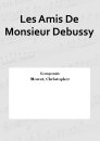 Les Amis De Monsieur Debussy