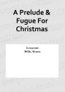 A Prelude &amp; Fugue For Christmas