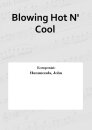 Blowing Hot N Cool