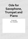Ode for Saxophone, Trumpet and Piano