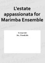 Lestate appassionata for Marimba Ensemble