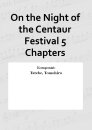 On the Night of the Centaur Festival 5 Chapters