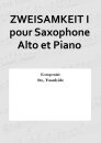 ZWEISAMKEIT I pour Saxophone Alto et Piano