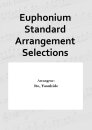 Euphonium Standard Arrangement Selections