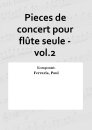 Pieces de concert pour fl&ucirc;te seule - vol.2