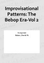 Improvisational Patterns: The Bebop Era-Vol 2