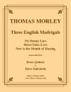 3 English Madrigals: Bonny Lass, Shoot False Love
