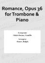 Romance, Opus 36 for Trombone &amp; Piano