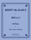 Ridin the Rails, duos for Tuba or Bass Trombone