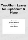 Two Album Leaves for Euphonium &amp; Piano