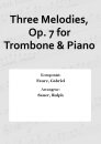 Three Melodies, Op. 7 for Trombone &amp; Piano