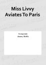 Miss Livvy Aviates To Paris