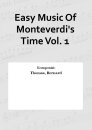 Easy Music Of Monteverdis Time Vol. 1