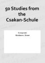 50 Studies from the Csakan-Schule