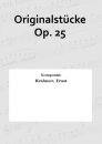 Originalst&uuml;cke Op. 25
