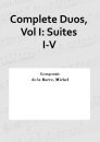 Complete Duos, Vol I: Suites I-V