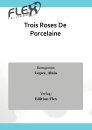 Trois Roses De Porcelaine